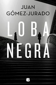 LOBA NEGRA (REINA ROJA 2), Juan Gómez Jurado (Ediciones B)