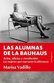 LAS ALUMNAS DE LA BAUHAUS, María Luisa Vadillo Rodríguez (Berenice)